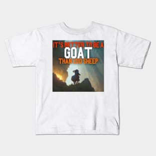 Goat Simulator It&#39;s Better to Be A Goat Than 100 Sheep Kids T-Shirt